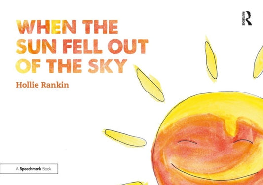 Book cover of: When the Sun Fell Out of the Sky. By: Hollie Rankin