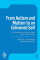 Book cover of: From Autism and Mutism to an Enlivened Self. By: Joseph D. Lichtenberg