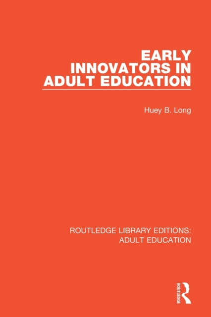 Book cover of: Early Innovators in Adult Education. By: Huey B. Long