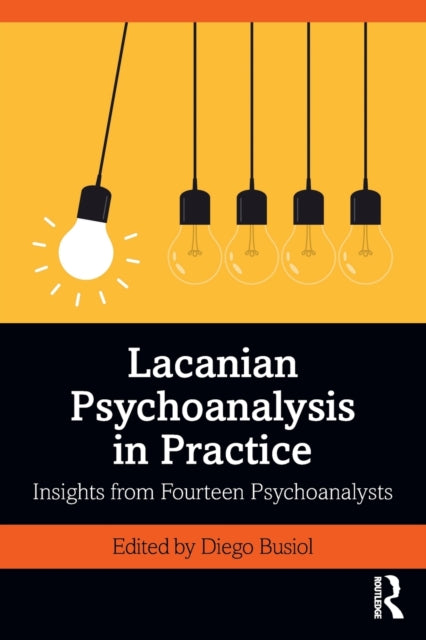 Book cover of: Lacanian Psychoanalysis in Practice. By: Diego Busiol