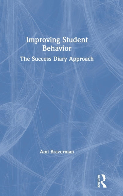 Book cover of: Improving Student Behavior. By: Ami Braverman