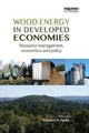 Book cover of: Wood Energy in Developed Economies. By: Francisco X. Aguilar