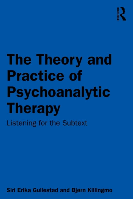 Book cover of: Theory and Practice of Psychoanalytic Therapy. By: Siri Erika Gullestad