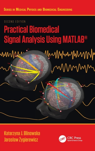 Book cover of: Practical Biomedical Signal Analysis Using MATLAB?. By: Katarzyna J. Blinowska-Cieslak