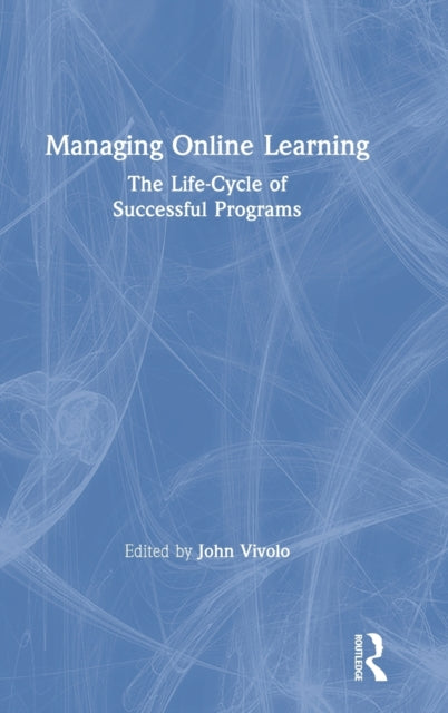 Book cover of: Managing Online Learning. By: John Vivolo