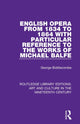 Book cover of: English Opera from 1834 to 1864 with Particular Reference to the Works of Michael Balfe. By: George Biddlecombe