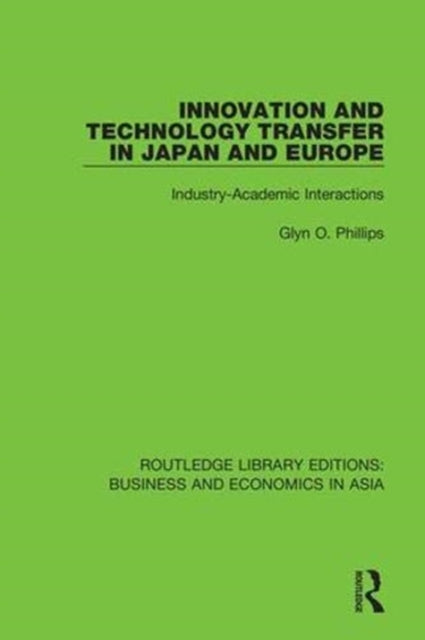 Book cover of: Innovation and Technology Transfer in Japan and Europe. By: Glyn O. Phillips