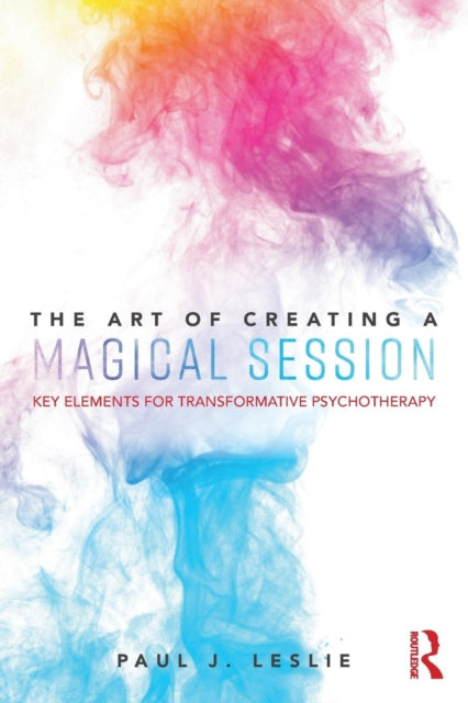 Book cover of: Art of Creating a Magical Session. By: Paul J. Leslie