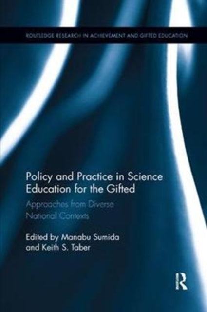 Book cover of: Policy and Practice in Science Education for the Gifted. By: Manabu Sumida