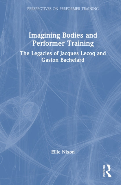 Imagining Bodies and Performer Training