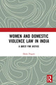 Book cover of: Women and Domestic Violence Law in India. By: Shalu Nigam