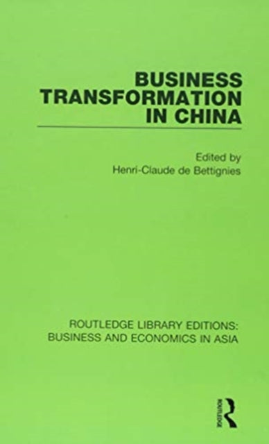 Book cover of: Business Transformation in China. By: Henri-Claude De Bettignies