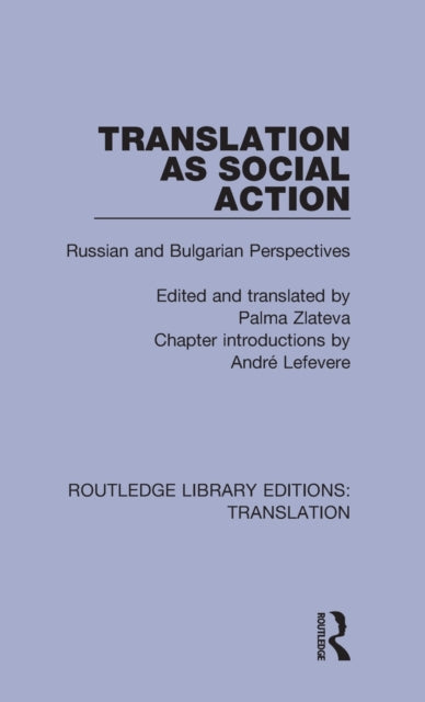Book cover of: Translation as Social Action. By: Palma Zlateva