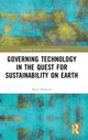 Book cover of: Governing Technology in the Quest for Sustainability on Earth. By: Dain Bolwell
