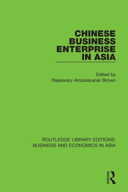 Book cover of: Chinese Business Enterprise in Asia. By: Brown, Rajeswary Ampalavanar