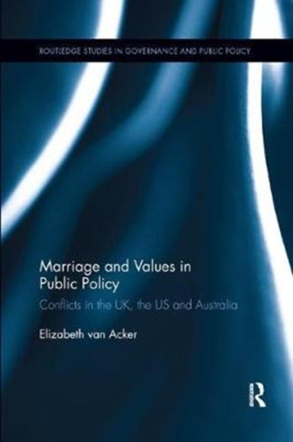 Book cover of: Marriage and Values in Public Policy. By: Elizabeth Van Acker