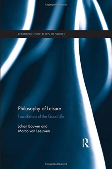 Book cover of: Philosophy of Leisure. By: Johan Bouwer