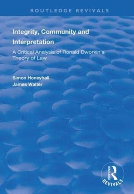 Book cover of: Integrity, Community and Interpretation. By: Simon Honeyball