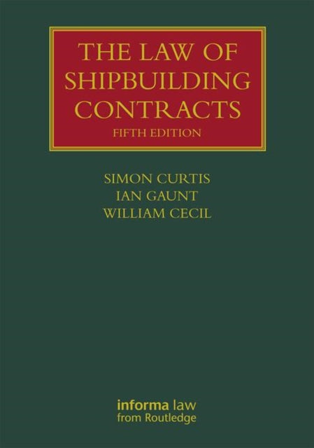 Book cover of: Law of Shipbuilding Contracts. By: Simon Curtis