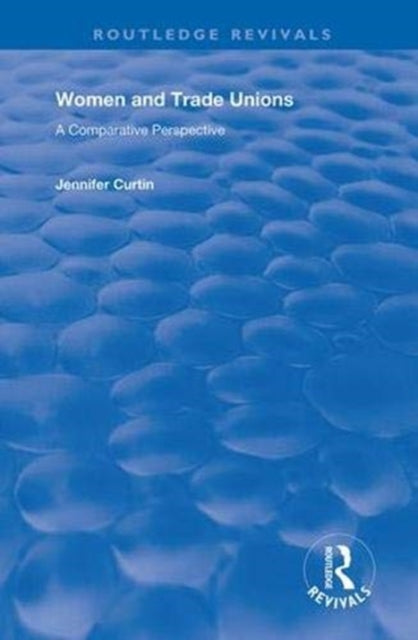 Book cover of: Women and Trade Unions. By: Jennifer Curtin