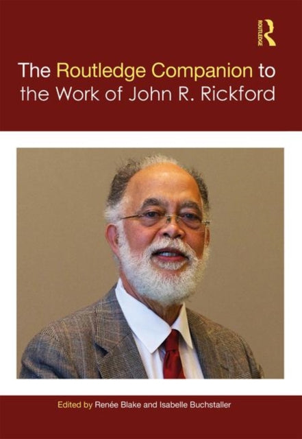Book cover of: Routledge Companion to the Work of John R. Rickford. By: Renée Blake