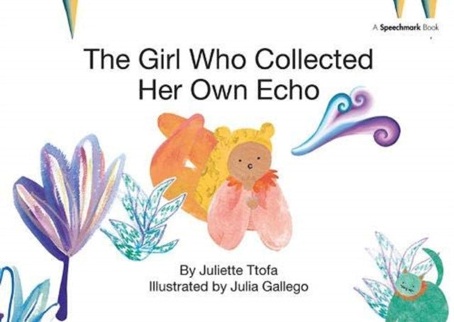 Book cover of: Girl Who Collected Her Own Echo. By: Juliette Ttofa