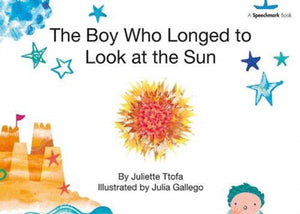 Boy Who Longed to Look at the Sun