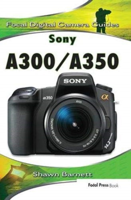 Book cover of: Sony A300/A350. By: Shawn Barnett