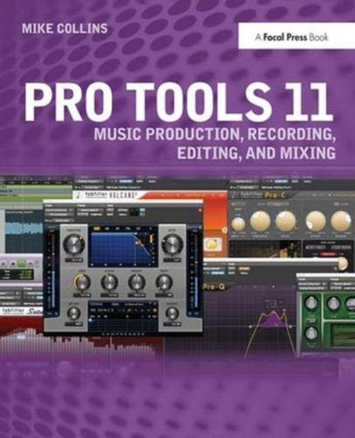 Book cover of: Pro Tools 11. By: Mike Collins
