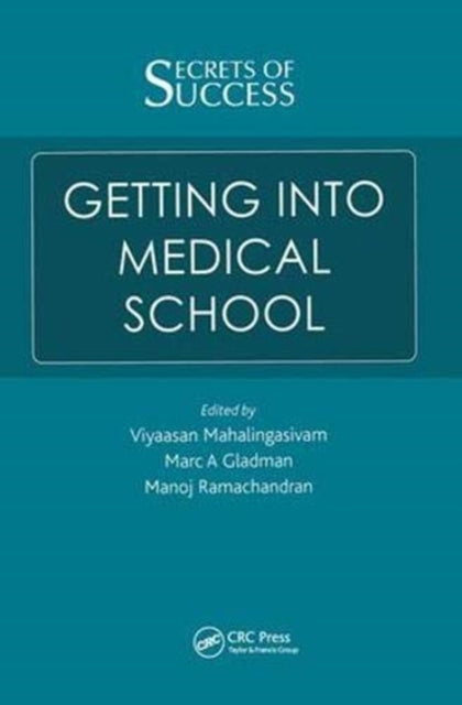 Book cover of: Secrets of Success: Getting into Medical School. By: Viyaasan Mahalingasivam