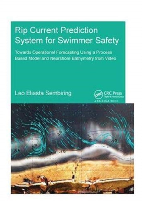 Book cover of: Rip Current Prediction System for Swimmer Safety. By: Leo Sembiring