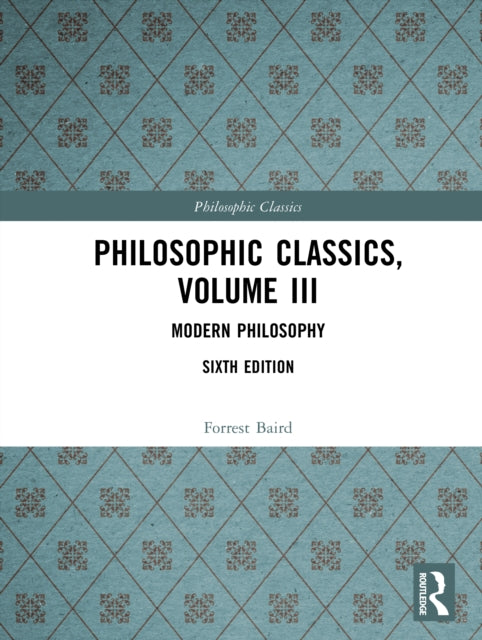 Book cover of: Philosophic Classics, Volume III. By: Forrest Baird