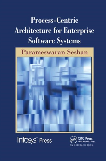 Book cover of: Process-Centric Architecture for Enterprise Software Systems. By: Parameswaran Seshan