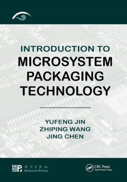 Book cover of: Introduction to Microsystem Packaging Technology. By: Yufeng Jin