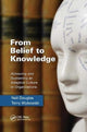 Book cover of: From Belief to Knowledge. By: Neil Douglas