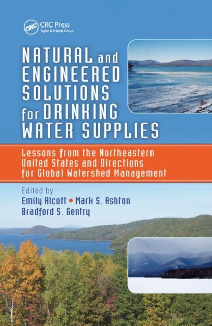 Book cover of: Natural and Engineered Solutions for Drinking Water Supplies. By: Emily Alcott
