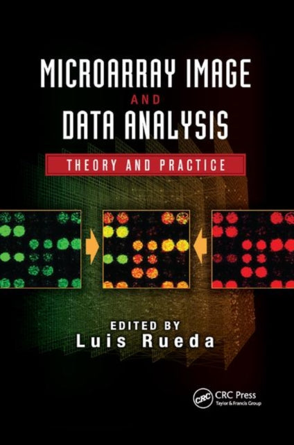 Book cover of: Microarray Image and Data Analysis. By: Luis Rueda