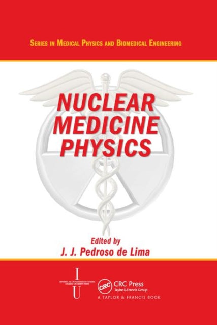 Book cover of: Nuclear Medicine Physics. By: Joao Jose De Lima