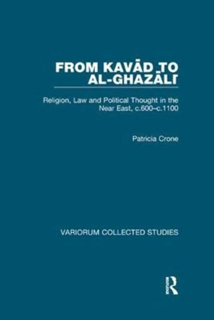 Book cover of: From Kavad to al-Ghazali. By: Patricia Crone