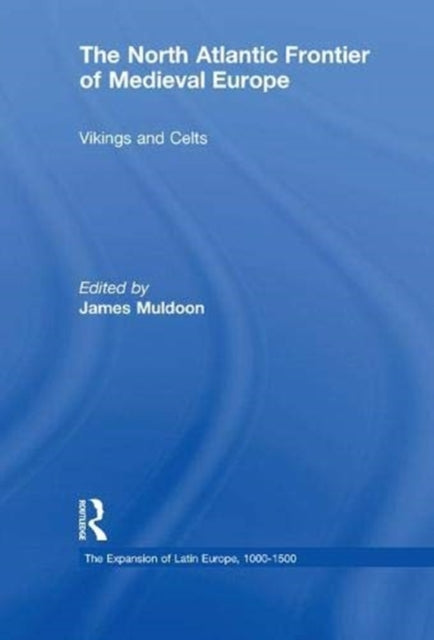 Book cover of: North Atlantic Frontier of Medieval Europe. By: James Muldoon