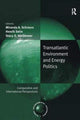 Book cover of: Transatlantic Environment and Energy Politics. By: Miranda A. Schreurs
