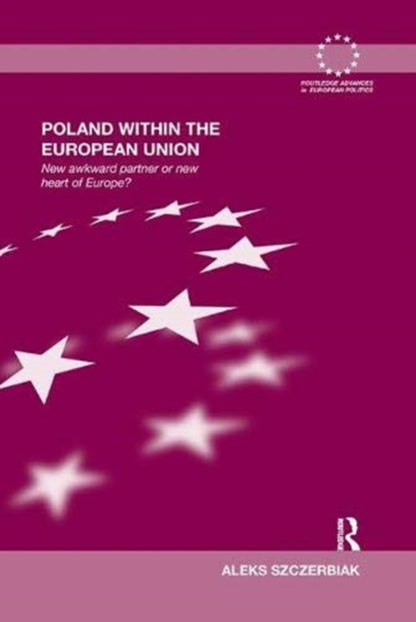 Book cover of: Poland Within the European Union. By: Aleks Szczerbiak