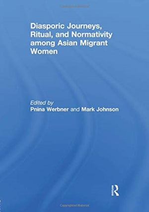 Diasporic Journeys, Ritual, and Normativity among Asian Migrant Women
