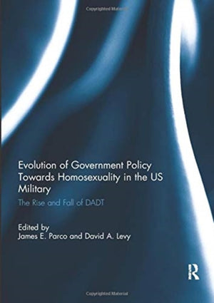 Evolution of Government Policy Towards Homosexuality in the US Military