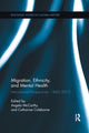Book cover of: Migration, Ethnicity, and Mental Health. By: Angela McCarthy