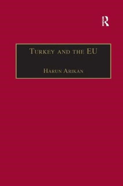 Book cover of: Turkey and the EU. By: Harun Arikan