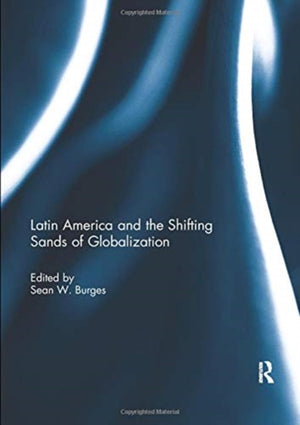 Latin America and the Shifting Sands of Globalization