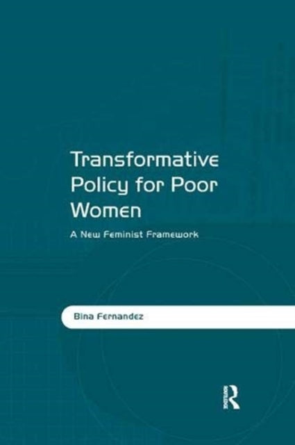 Book cover of: Transformative Policy for Poor Women. By: Bina Fernandez