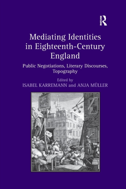 Book cover of: Mediating Identities in Eighteenth-Century England. By: Isabel Karremann