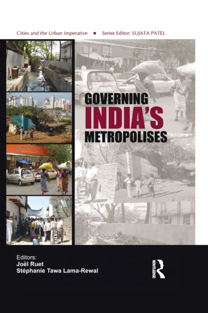 Book cover of: Governing India's Metropolises. By: Joël Ruet